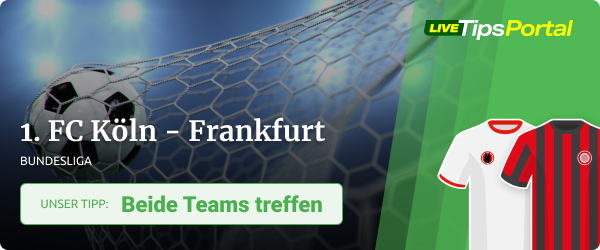 1. FC Köln vs. Eintracht Frankfurt Sportwetten Tipp