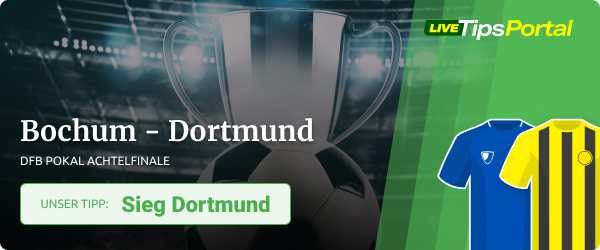 Tipp Sieg BVB bei Bochum um DFB Pokal Achtelfinale