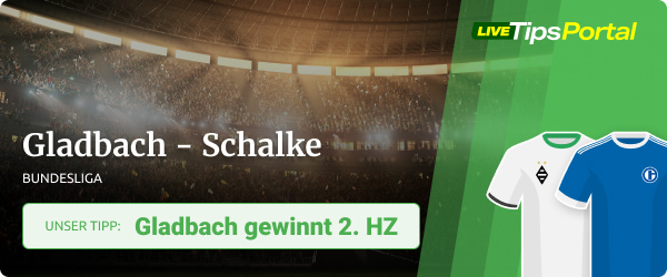 Prognose Gladbach gewinnt 2. Halbzeit gegen Schalke