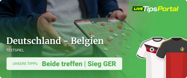 Testspiel Tipps zu Deutschland gegen Belgien