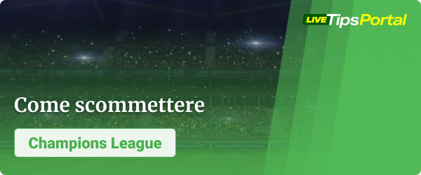 come scommettere champions league
