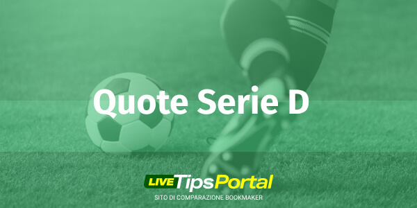 Pronostici Serie D – Quote Serie D e scommesse fine settimana 04/05 novembre