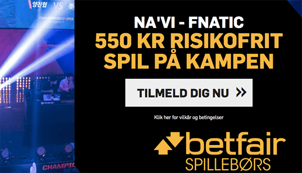 Betfair 550 kr freebet Na've Fnatic