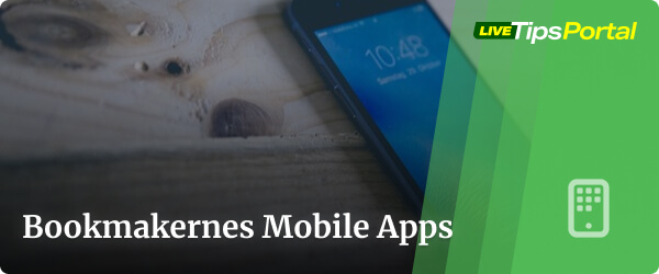 Bookmakernes Mobile Apps