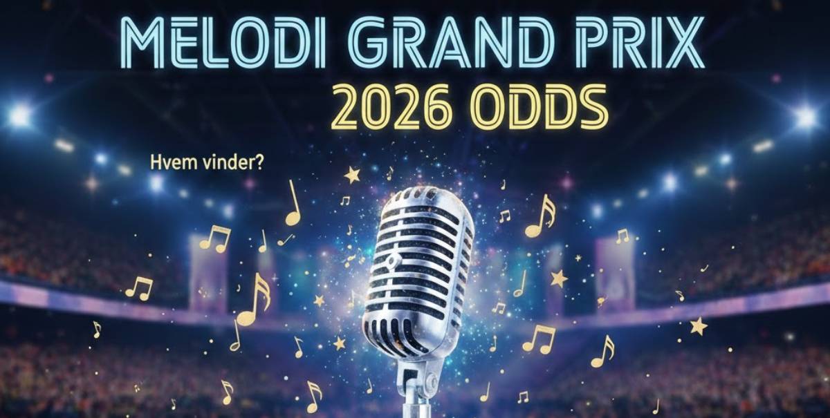 Melodi Grand Prix odds: Sådan vinder du på sangkonkurrencen