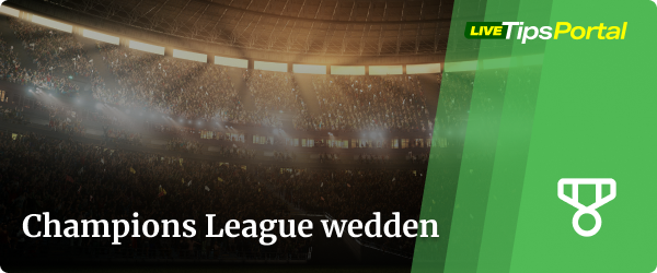 Champions League wedden