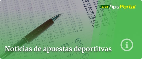 noticias actualizadas sobre apuestas deportivas