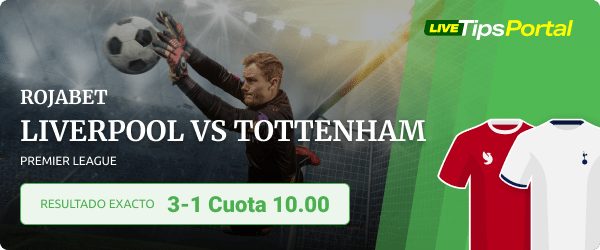 liverpool vs tottenham pronostico del resultado exacto