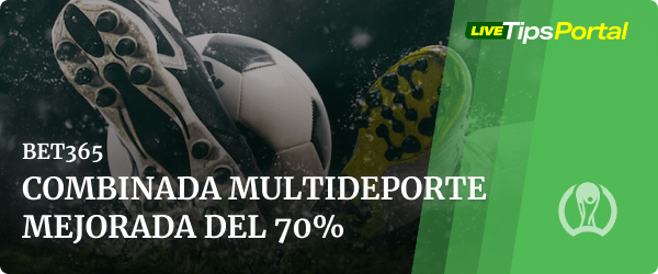 Consigue hasta un 70% más de ganancias con Bet365 en combinadas multideporte