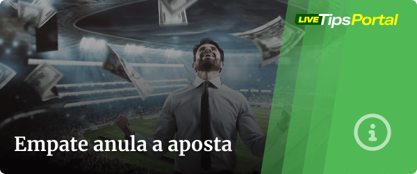 Empate anula a aposta - o que significa?