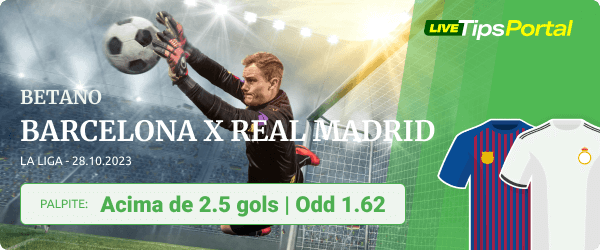 Barcelona x Real Madrid Palpite Acima de 2.5 gols