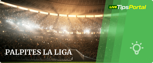 Palpites La Liga - Dicas de apostas do Campeonato Espanhol