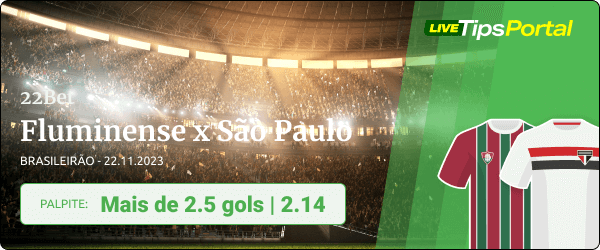 Fluminense x São Paulo Palpite Acima de 2.5 gols - Brasileirão 22.11.23
