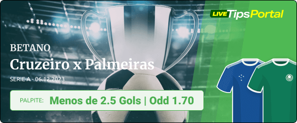 Cruzeiro x Palmeiras Palpite Menos de 2.5 Gols 06/12/2023