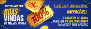 Estrela Bet Apostas - Bonus de Boas Vindas 100% no cadastro