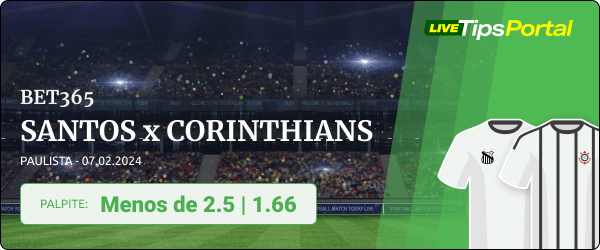 Santos x Corinthians Palpites - Menos de 2.5 07-02-2024